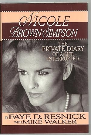 Image du vendeur pour Nicole Brown Simpson, The Private Diary of A Life Interrupted mis en vente par Sabra Books