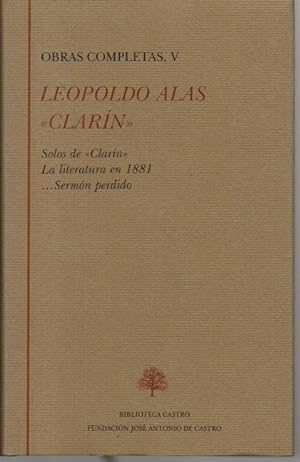 Imagen del vendedor de OBRAS COMPLETAS. V. SOLOS DE CLARIN. LA LITERATURA EN 1881. .SERMON PERDIDO. a la venta por Librera Javier Fernndez