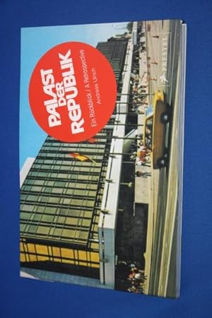 Palast der Republik : ein Rückblick