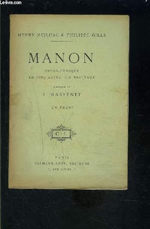 Image du vendeur pour MANON- OPERA COMIQUE EN CINQ ACTES, SIX TABLEAUX mis en vente par Le-Livre