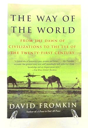 The Way of the World: From the Dawn of Civilizations to the Eve of the Twenty-first Century