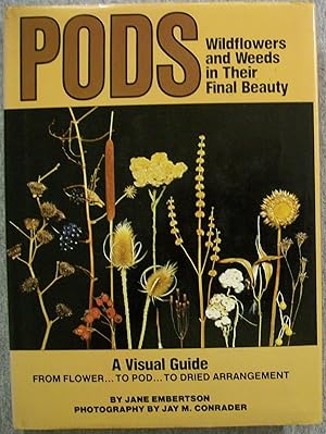 Bild des Verkufers fr Pods: Wildflowers and Weeds in Their Final Beauty: Great Lakes Region, Northeastern United States and Adjacent Canada zum Verkauf von Book Nook