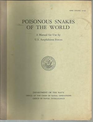 Seller image for Poisonous Snakes of the World A Manual for Use by U.S. Amphibious Forces (ONI Study 3-62) for sale by Bookfeathers, LLC