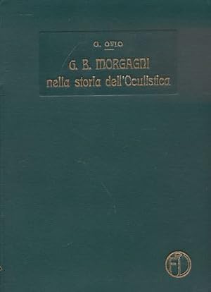G. B. Morgagni nella storia dell'Oculistica.