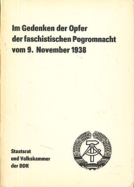 Staatsrat und Volkskammer der DDR gedenken der Opfer der faschistischen Pogromnacht vom 9. Novemb...