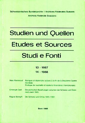 Studien und Quellen Nr. 13/14 1987/1988. Zeitschrift des Schweizerischen Bundesarchivs.