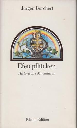 Bild des Verkufers fr Efeu pflcken. Historische Miniaturen. zum Verkauf von Allguer Online Antiquariat