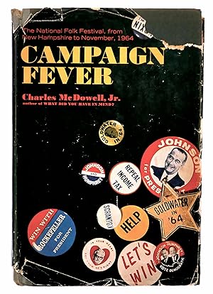 Seller image for Campaign Fever: The National Folk Festival, from New Hampshire to November, 1964 for sale by Black Falcon Books