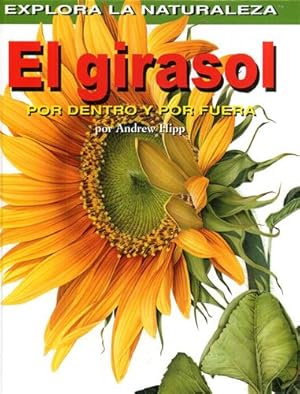Seller image for El girasol. Por dentro y por fuera. for sale by FIRENZELIBRI SRL