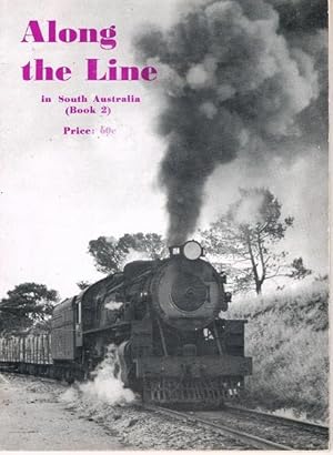Along the Line in South Australia (Book 2)