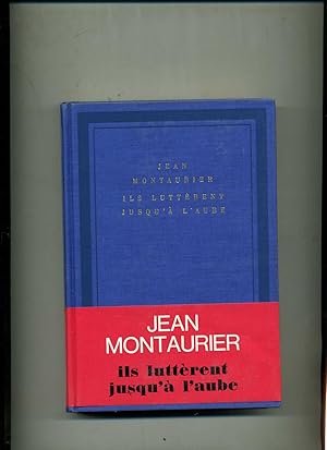 Imagen del vendedor de ILS LUTT�RENT JUSQU'A L'AUBE a la venta por Librairie CLERC