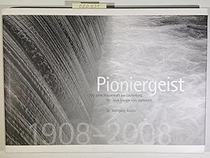 Pioniergeist - 100 Jahre Wasserkraft aus Laufenburg - 100 Jahre Energie vom Hochrhein