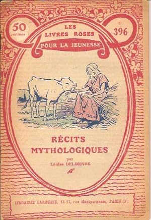 RECITS MYTHOLOGIQUES - LES LIVRES ROSES POUR LA JEUNESSE N° 396
