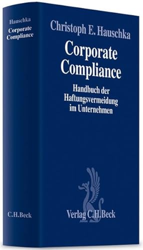 Seller image for Corporate Compliance : Handbuch der Haftungsvermeidung im Unternehmen. for sale by Antiquariat Thomas Haker GmbH & Co. KG