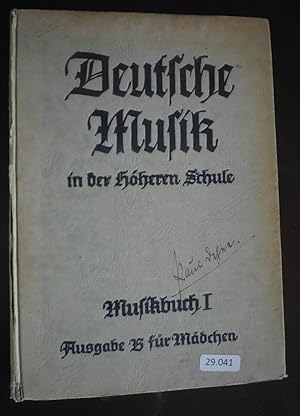 Deutsche Musik in der höheren Schule; Musikbuch 1, Ausgabe B für Mädchen