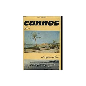 Image du vendeur pour Cannes hier et aujourd'hui mis en vente par SARL Pages et brocante