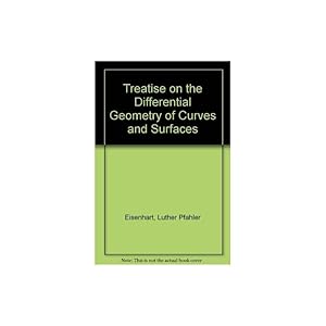 Seller image for Treatise on the Differential Geometry of Curves and Surfaces Eisenhart, Luther Pfahler for sale by SARL Pages et brocante