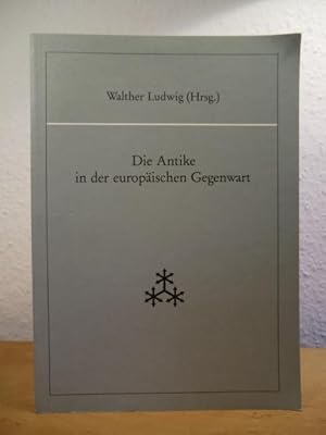 Bild des Verkufers fr Die Antike in der europischen Gegenwart. Referate, gehalten auf dem Symposium der Joachim Jungius-Gesellschaft der Wissenschaften Hamburg, 23. und 24. Oktober 1992 zum Verkauf von Antiquariat Weber