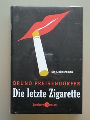 Bild des Verkäufers für Die letzte Zigarette. Ein Liebesroman (originalverschweißtes Exemplar) zum Verkauf von Antiquariat Weber GbR