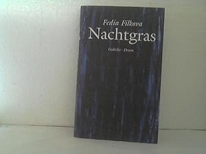 Nachtgras. - Gedichte. Fedia Filkova. - Ausgewählt und aus dem Bulgarischen übertragen von Andrea...