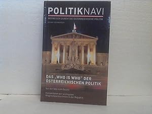 PolitikNavi - Wegweiser durch die österreichische Politik. - (Das Who is Who der Österr. Politik ...