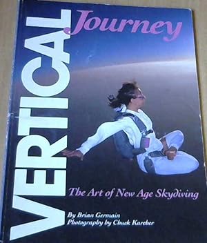 Bild des Verkufers fr Vertical Journey (The Art of New Age Skydiving) zum Verkauf von Chapter 1