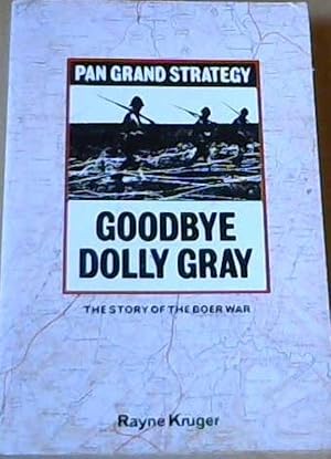 Image du vendeur pour Goodbye Dolly Gray: The Story of the Boer War mis en vente par Chapter 1