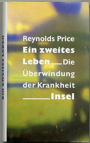Image du vendeur pour Ein Zweites Leben: Die Uberwindung der Krankeit (A Whole New Life) mis en vente par Between the Covers-Rare Books, Inc. ABAA