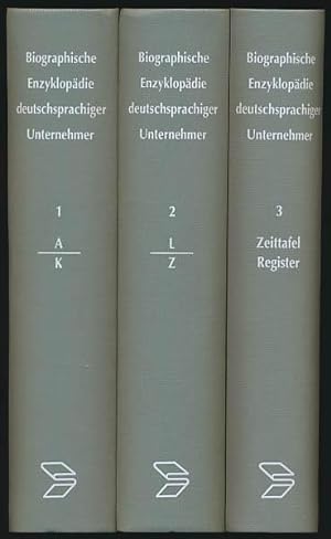 Biographische Enzyklopädie deutschsprachiger Unternehmer (3 Bände, komplett). Herausgegeben von W...