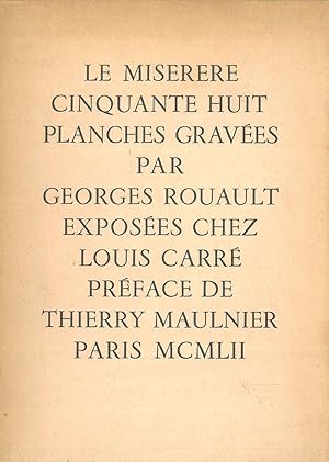 Le Miserere. Cinquante huit planches gravées par George Rouault exposées chez Louis Carré