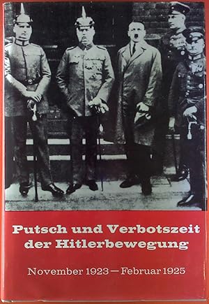 Bild des Verkufers fr Putsch und Verbotszeit der Hitlerbewegung. November 1923 - Februar 1925. zum Verkauf von biblion2