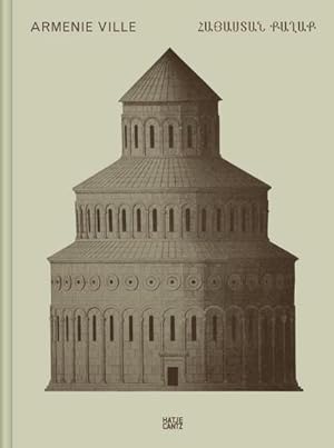 Seller image for Claudio Gobbi : Armnie Ville. A visual essay on Armenian architecture for sale by AHA-BUCH GmbH