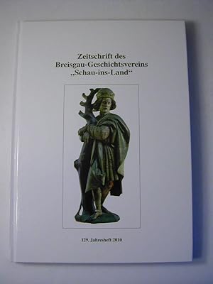 Bild des Verkufers fr Zeitschrift des Breisgau-Geschichtsvereins "Schau-ins-Land" - 129. Jahresheft 2010 zum Verkauf von Antiquariat Fuchseck
