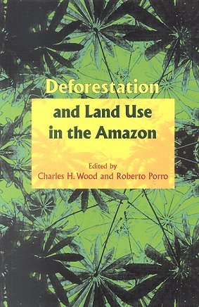 Seller image for Deforestation and land use in the Amazon. for sale by Andrew Isles Natural History Books