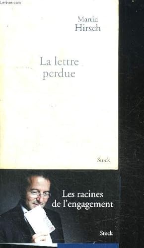 Bild des Verkufers fr LA LETTRE PERDUE - LES RACINES DE L'ENGAGEMENT zum Verkauf von Le-Livre