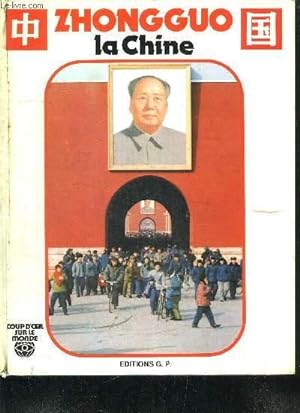 Image du vendeur pour ZHONGGUO - LA CHINE / COUP D'OEIL SUR LE MONDE mis en vente par Le-Livre