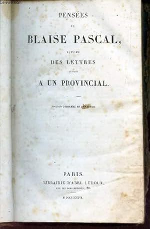 Bild des Verkufers fr PENSEES DE BLAISE , suivies DES LETTRES ECRITES A UN PROVINCIAL / EDITION COMPLETE EN UN VOLUME. zum Verkauf von Le-Livre