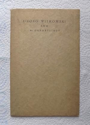 Georg Witkowski zum 60. Geburtstage - Am 11. September 1923 - gewidmet von A.K. und G.K.