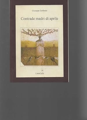 Bild des Verkufers fr Contrade madri di aprile. zum Verkauf von Il Muro di Tessa sas Studio bibl. di M.