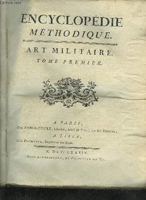 Immagine del venditore per ENCYCLOPEDIE METHODIQUE - ART MILITAIRE - 3 TOMES EN 6 VOLUMES + UN VOLUME DE 58 PLANCHES. venduto da Le-Livre