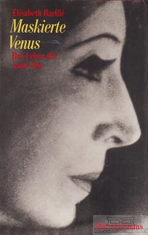 Image du vendeur pour Maskierte Venus Das Leben der Anais Nin mis en vente par Leipziger Antiquariat