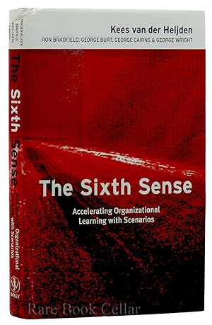 Immagine del venditore per THE SIXTH SENSE Accelerating Organizational Learning with Scenarios venduto da Rare Book Cellar