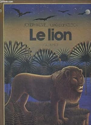 The Lion by Joseph Kessel The Lion by Joseph Kessel
