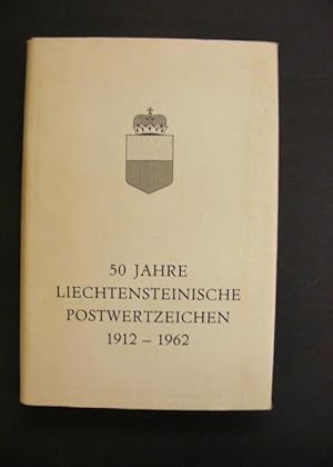 Bild des Verkufers fr 50 Jahre Liechtensteinische Postwertzeichen 1912 - 1962 zum Verkauf von Antiquariat Strter