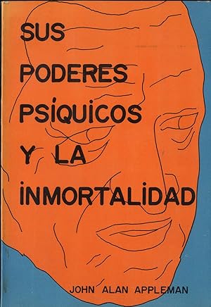 Seller image for SUS PODERES PSQUICOS Y LA INMORTALIDAD for sale by Librera Maxtor