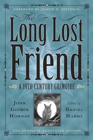 Image du vendeur pour Long-Lost Friend : A 19th Century American Grimoire mis en vente par GreatBookPrices
