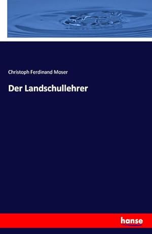 Image du vendeur pour Der Landschullehrer mis en vente par AHA-BUCH GmbH