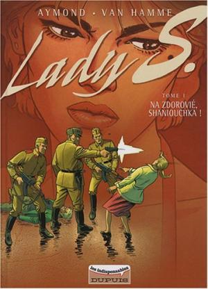 Immagine del venditore per Lady S, Tome 1 : Na zdorovi, Shaniouchka ! venduto da Librairie La fort des Livres