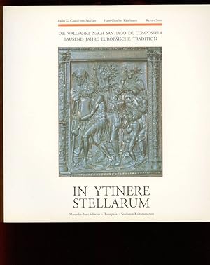 Image du vendeur pour In Ytinere Stellarum. Die wallenfahrt nach Santiago de Compostela. Tausend Jahre europische Tradition. mis en vente par Antiquariat Bookfarm