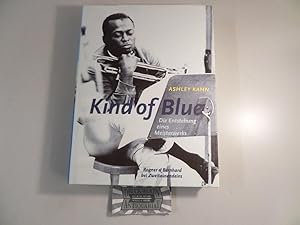 Bild des Verkufers fr Kind of blue - Die Entstehung eines Meisterwerks. zum Verkauf von Druckwaren Antiquariat